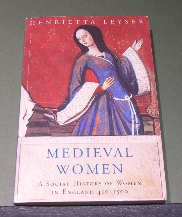 Medieval Women; A Social history of Women in England 450 - 1500